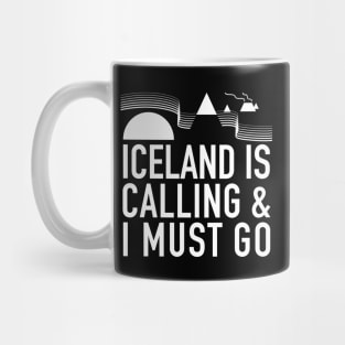 Iceland Is Calling And I Must Go by Tobe Fonseca Mug